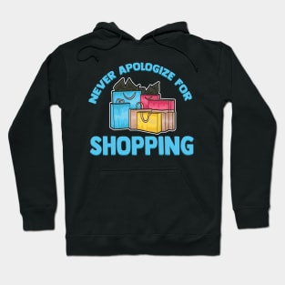 Funny Never Apologize For Shopping Cute Shopaholic Hoodie